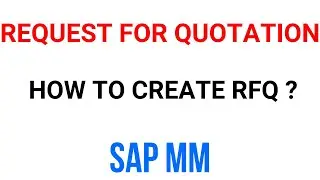 Request for Quotation (RFQ) in SAP MM |