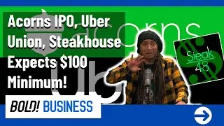 Acorns Goes Public! World's First Uber Union, Philly Restaurant Requires Spending Minimum