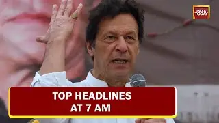 Imran Khan Loses No-Trust Vote, Removed As Pak PM | Top Headlines At 7 AM | April 10, 2022