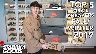 I Bought The Top 5 Grail Sneakers For Fall/Winter 2019