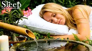 Sleep with Bamboo Water 🍁 Relaxing Sounds to Calm Stress & Mind 🌿 Deep Sleep