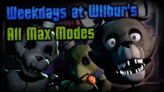 Weekdays At Wilbur's Series | All Max Modes