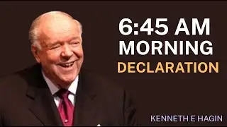 Play This Every Morning at 6:45 AM | Powerful Prayer to Start Your Day – Kenneth E. Hagin