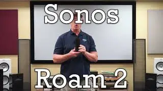 Sonos Roam 2 Video Review - Sonos Roam 2 vs Sonos Move