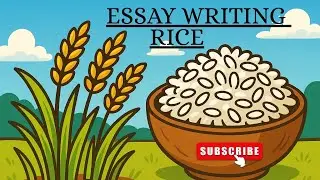 Essaywriting|easy essay on rice|rice  nibnadh in english|rice nibnadh|#essayonrice 