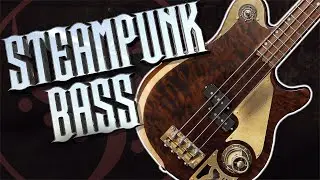 How I Designed and Built a Steampunk Bass (almost) From Scratch