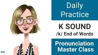 K Sound END of Words Daily Shadowing Pronunciation Practice American English Consonant Sounds
