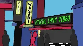 Gracenote - Wasabi (halmanataki) [Official Lyric Video]
