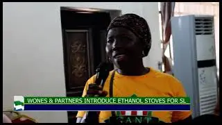 WONES, CHRISTIAN AID, KBI & PARTNERS INTRODUCES ETHANOL STOVES FOR SIERRA LEONE
