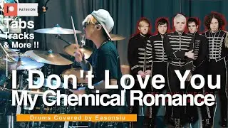 【My Chemical Romance - I Don't Love You】 Drum Cover