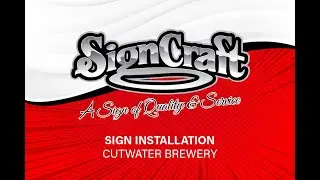 CUTWATER BREWERY SIGN INSTALLATION - SIGNCRAFT