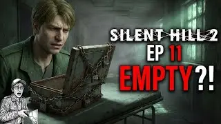 Silent Hill 2 Ep 11: I Cracked the Hospital Box... For THIS?!