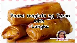 CRISPY TURON O BANANA FRITTERS WITH LANGKA❗️PAANO MAGLUTO NG TURON
