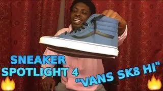 SNEAKER SPOTLIGHT EP 4 : &ldquo;VANS SK8 HIGH&rdquo; (WITH  ON-FEET)