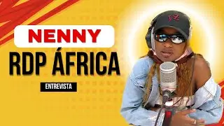 NENNY | RDP ÁFRICA (Entrevista completa)