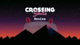 Forced Perspective: Crossing Souls Review