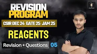 Reagents 05 | Revision Program 2.O | CSIR NET IIT GATE IIT JAM