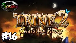 NO SCRUB ZONE | Trine 2 - #16 Through The Looking-Glass
