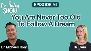 You Are Never Too Old To Follow A Dream | Naturopath and Yoga Therapist Dr. Lynn Anderson #podcast
