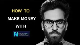 How To Make Money With FutureAdPro