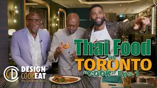 Thai Food In Toronto Design Cook Eat COOK Eps 1