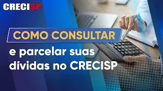 Como consultar e parcelar suas d&iacute;vidas no CRECISP