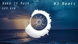 Make It Rain [124] [G#m] [M3 Beatz]