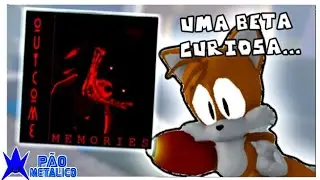A BETA DE OUTCOME MEMORIES ERA CURIOSA...