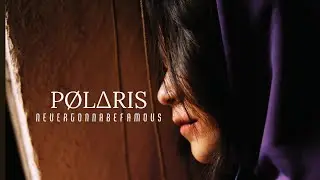 Never Gonna Be Famous - Polaris ft Vicky Jones (Official Music Video)