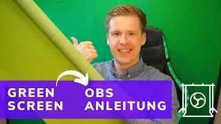 OBS Greenscreen einrichten Anleitung