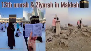 Umrah Vlog-Makka 🕋Our 13th Umrah🤲Allhumdolillah 🩵Ziyarah in makka city🕋🖤