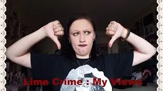 Lime Crime Cosmetics : My Views