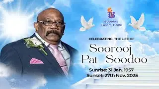 Celebrating The Life Of Soorooj Pat Soodoo