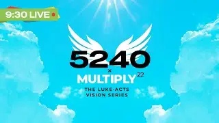 5240 x Multiply: The Church is Born / Sunday Morning LIVE at NorthernLife