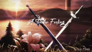 A Tender Feeling - Sword Art Online ( SAO )