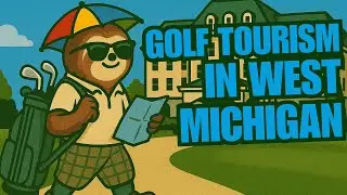 How Does West Michigan Golf Rank As A Tourist Destination? | Michigan Golf Review