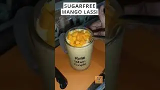 SUGARLESS MANGO LASSI 🥭 😋 #shorts #mangolassi #sugarfree #lassi