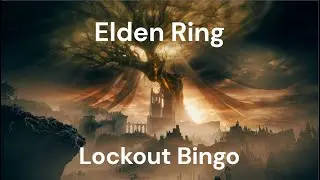 The most clueless Elden Ring bingo game : Elden Ring Lockout Bingo