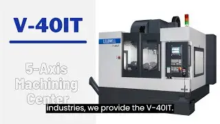 FFG V-40iT 4+1 Versatile Axis Vertical Machining Center