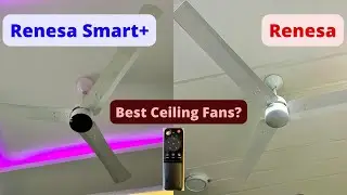 Лучшие потолочные вентиляторы? Atomberg Renesa и Renesa Smart Plus