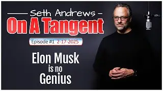 Elon Musk is No Genius | On a Tangent 2.17.25