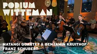 Matangi Quartet & Benjamin Kruithof - Franz Schubert - Strijkkwintet: Adagio | Podium Witteman
