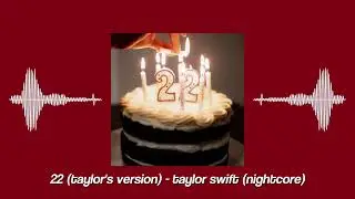✧ 22 (Taylor's Version) - Taylor Swift // nightcore
