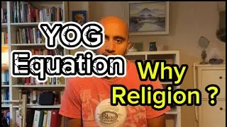 Yog Equation | Why Religion ?