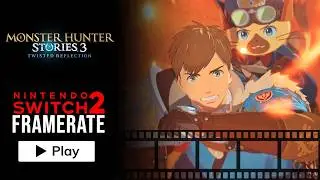 Monster Hunter Stories 3: Twisted Reflection - Nintendo Switch 2 Frame Rate Test