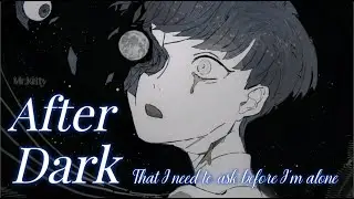 Nightcore ↣After Dark // Mr.Kitty //