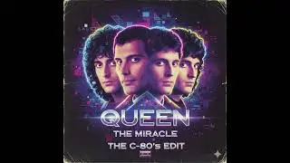 Queen   '' The Miracle ''   ( 1989 )   ( The C 80's Edit )