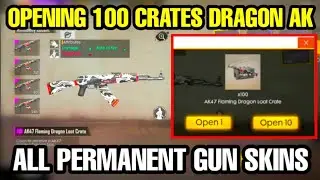 OPENING 100 DRAGON AK CRATES - ALL PERMANENT GUN SKINS - FREE FIRE