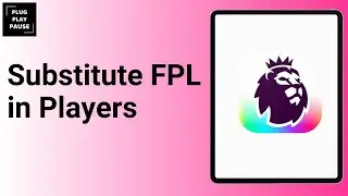 How to substitute Players on Fantasy Premier League ?