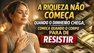 10 Minutos Que Reprogramam Sua Realidade Financeira (Faça Essa Meditação)